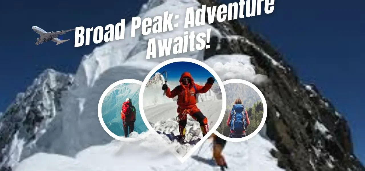 BROAD-PEAK-EXPEDITION-PAKISTAN-www.highlandertreks.com BROAD-PEAK-EXPEDITION-PAKISTAN-www.highlandertreks.com