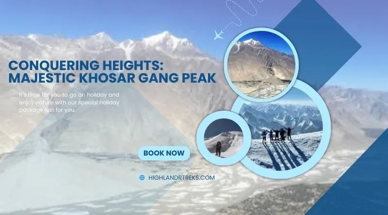 Conquering-Heights-Majestic-Khosar-Gang-Peak Conquering Heights Majestic Khosar Gang Peak