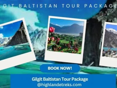 Gilgit Baltistan Tour Package Gilgit Baltistan Tour Package